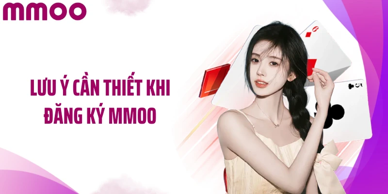 Lưu ý cần thiết khi đăng ký MMOO