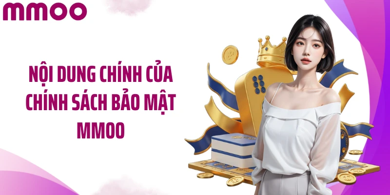Nội dung chính của chính sách bảo mật MMOO