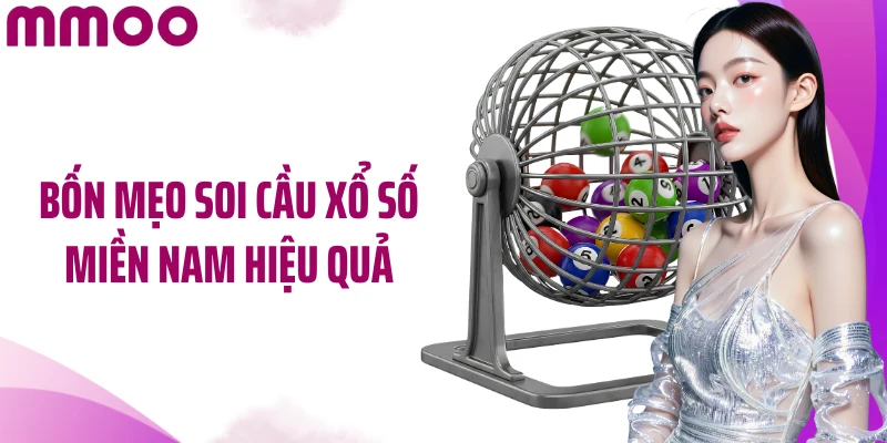 Bốn mẹo soi cầu xổ số miền Nam hiệu quả
