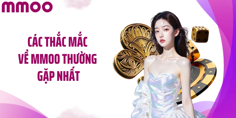 Các thắc mắc về MMOO thường gặp nhất
